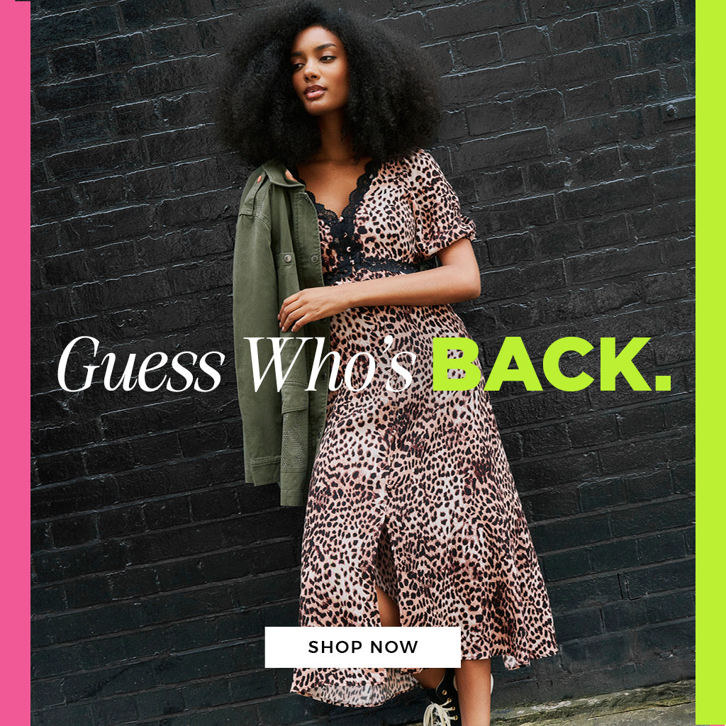 Guess who's back - Shop now.