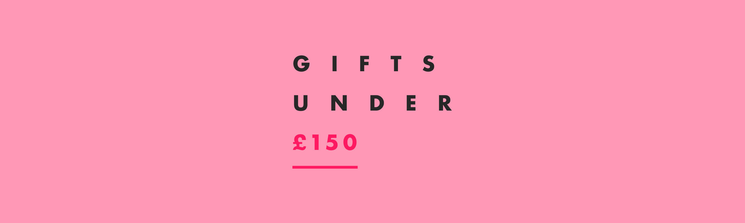 Gifts under £150