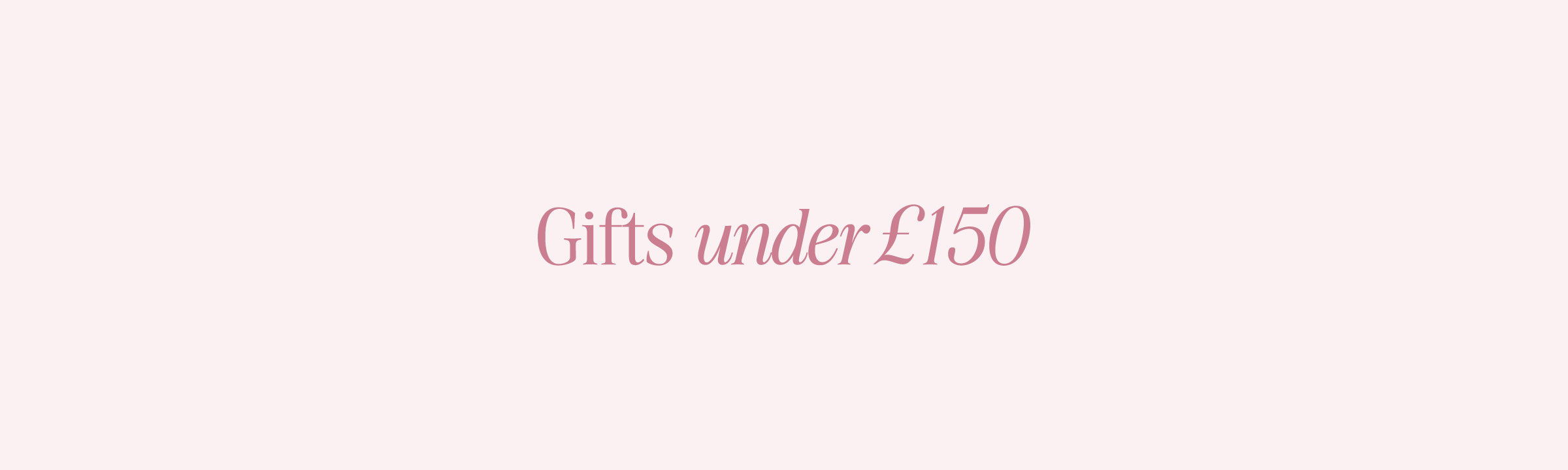 Gifts under £150