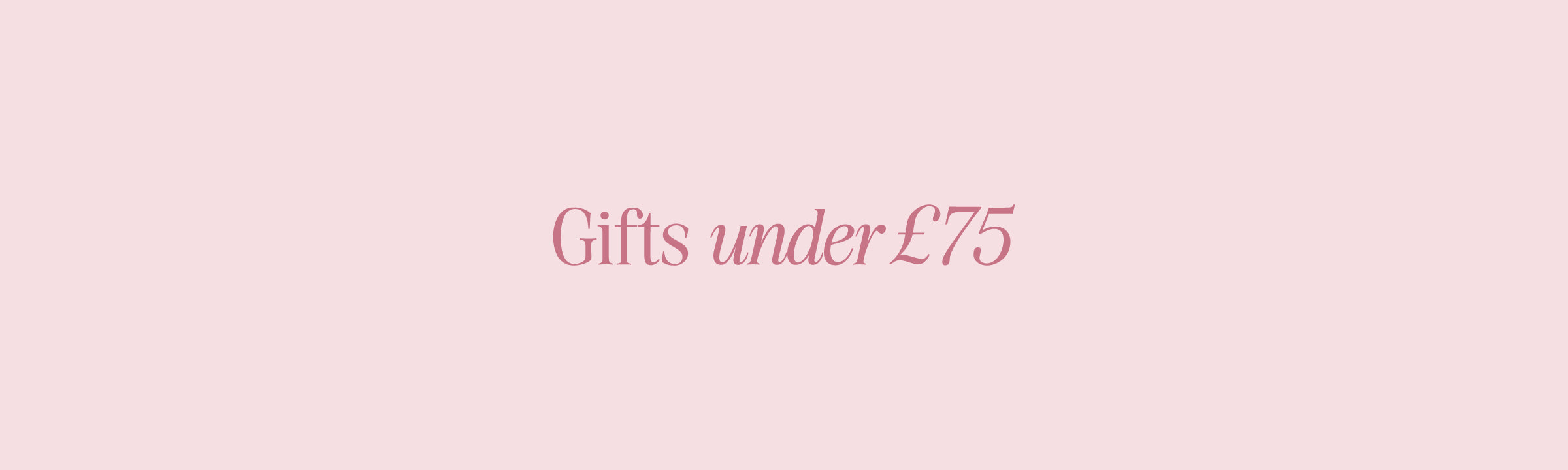 Gifts Under £75